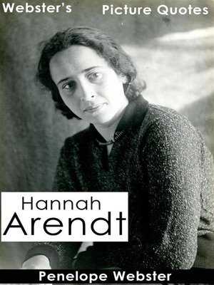 cover image of Webster's Hannah Arendt Picture Quotes